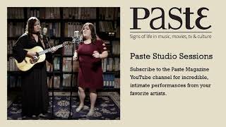 The Secret Sisters - Carry Me - Paste Studio Session
