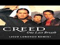 Creed One Last Breath Jojo Lorenzo Remix
