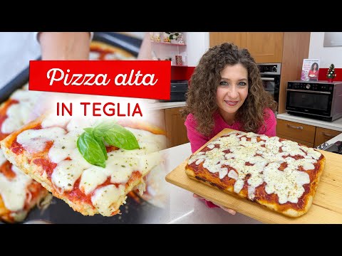 Pizza in teglia alta e soffice fatta in casa - Homemade pizza