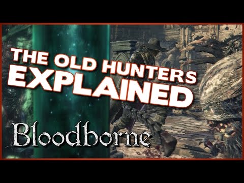 Bloodborne Lore - The Old Hunters DLC Story Explained