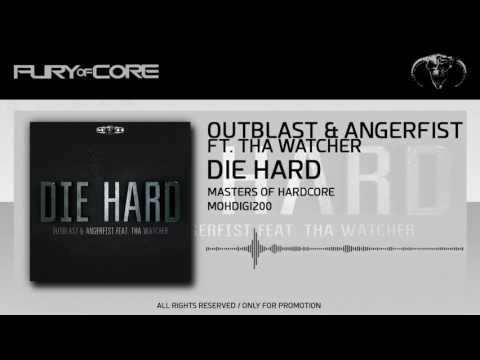 Outblast & Angerfist Ft. Tha Watcher - Die Hard