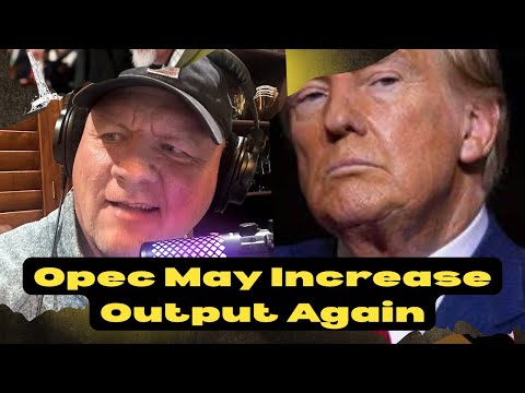 OPEC Considering Increasing Production Again