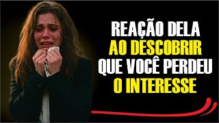 Como Ela Reage Quando Percebe Que Você Perdeu o Interesse