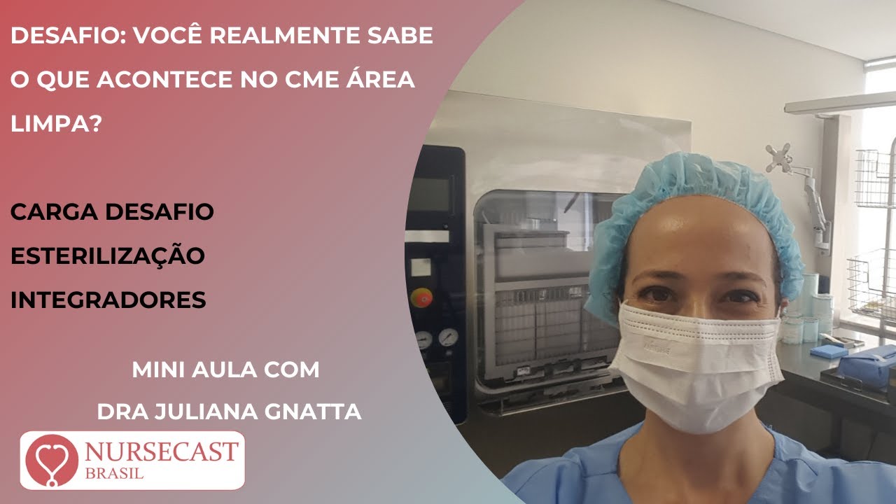Esterilização? Integradores? CME área limpa | NURSECAST BRASIL mini aula (Pocket Class)