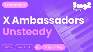 Unsteady (Piano karaoke demo) X Ambassadors