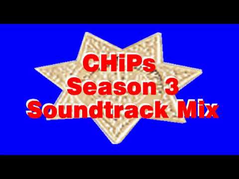 CHIPS SEASON 3 SOUNDTRACK MIX