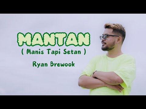 MANTAN - Ryan Brewook ( Official Music Video )