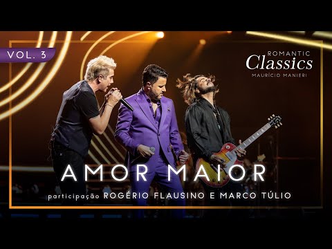 Mauricio Manieri - Amor Maior feat. Rogério Flausino e Marco Túlio @jotaquest