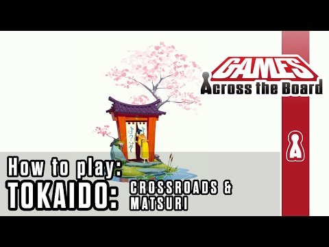 Tokaido Crossroads & Matsuri - The Rules 