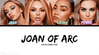 Little Mix - Joan Of Arc (Color Coded Lyric)