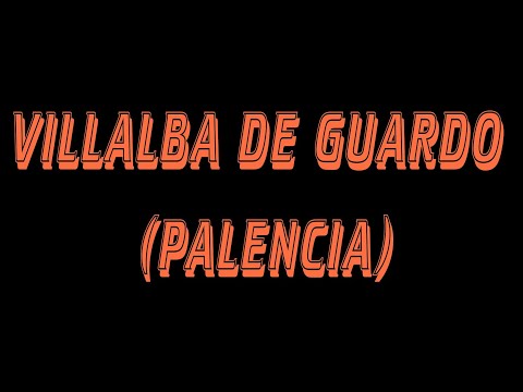 VILLALBA DE GUARDO (PALENCIA)