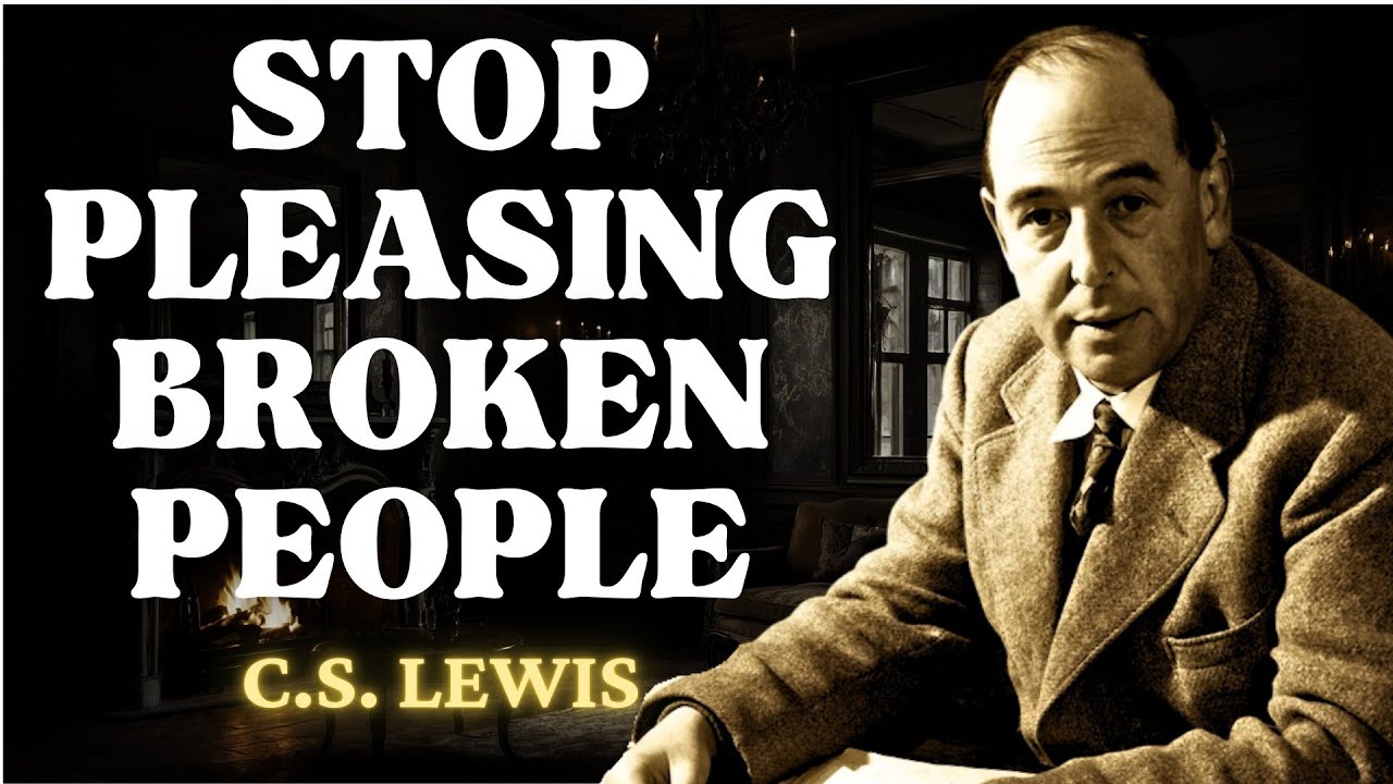 Stop being Scared of being Disliked by Broken People | C.S Lewis Legends