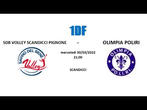 1DF - SDB VOLLEY SCANDICCI PROJECT PIGNONE vs OLIMPIA POLIRI