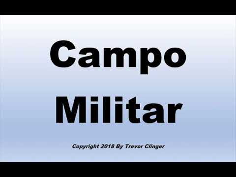 How To Pronounce Campo Militar