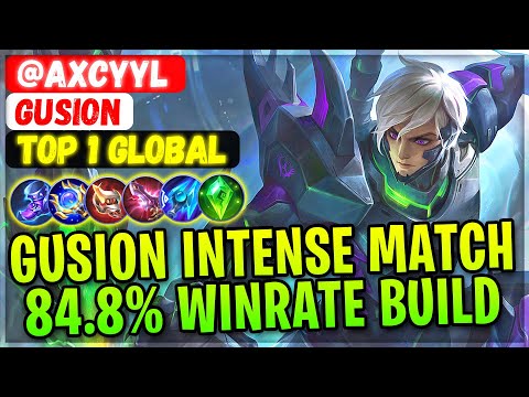 No.1 Gusion Intense Match, 84.8% Winrate Build [ Top 1 Global Gusion ] @axcyyl - Mobile Legends