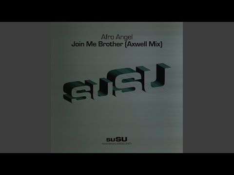 Join Me Brother (Axwell Vocal Mix)