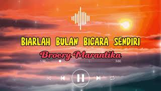 Download lagu BIARLAH BULAN BICARA SENDIRI - Broery Marantika ( lirik) mp3