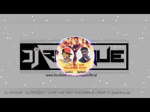 Love The Way You Dance - Dj Resque Remix Tutak Tutak Tutiyaan