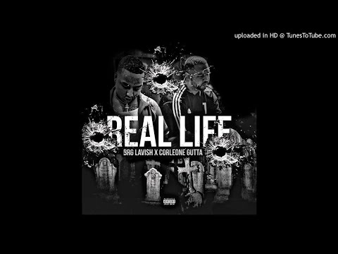 BRGLAVISH ft. CorleoneGutta - REAL LIFE
