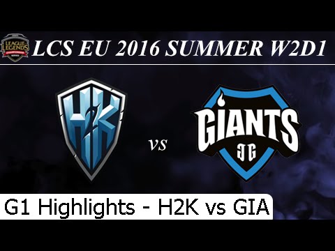 H2K vs GIA Game 1 Highlights - LCS EU Summer 2016 W2D1M1 H2K Gaming vs Giants