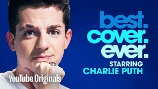 Charlie Puth Best.Cover.Ever. - Episode 4