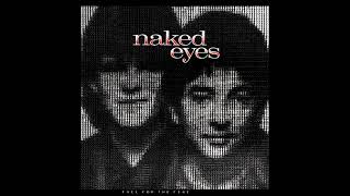 Naked Eyes - Sacrifice (Demo)