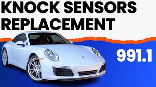 Porsche 991.1 Carrera Knock Sensors Replacement (2012 - 2016)