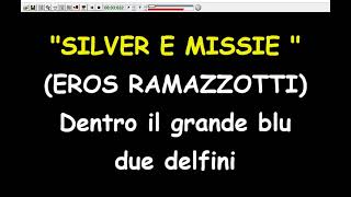 Eros Ramazzotti - Silver E Missie (Karaoke  Devocalizzata)