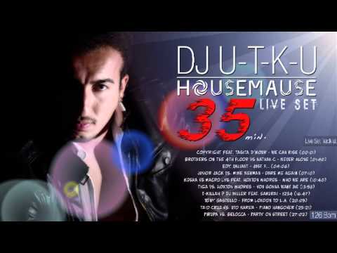 DJ U-T-K-U - HOUSEMAUSE LIVE SET 35 MIN ( SONIC PRODUCTION ) 2013