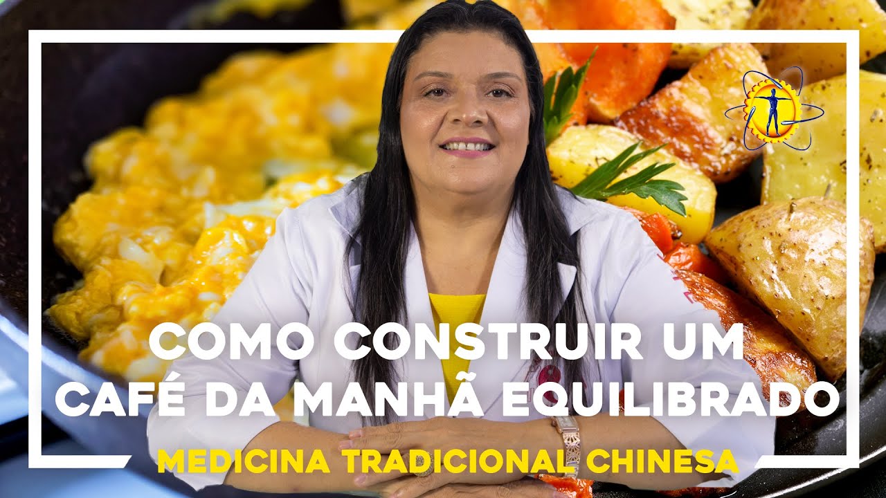 Como Construir um Café da Manhã Equilibrado - Medicina Tradicional Chinesa