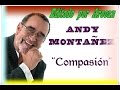 Andy Montañez - Compasión (con letra)