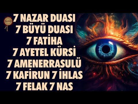 Çok Güçlü Nazar Duası - Büyü Duası - Kur'an-ı Kerim Rukye Ayetleri