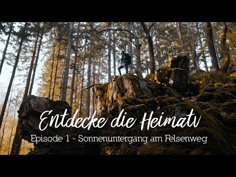 Entdecke die Heimat | Episode 1 - Sonnenuntergang am Felsenweg