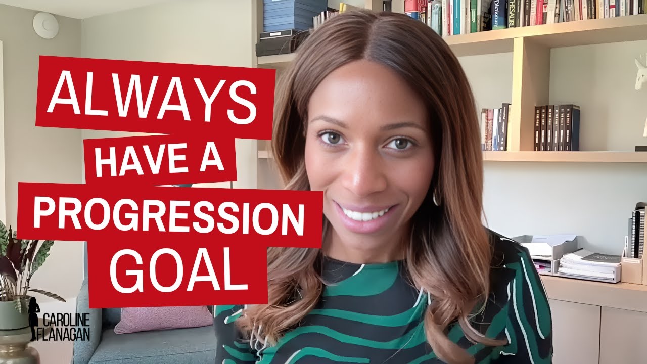 Always Have A Progression Goal