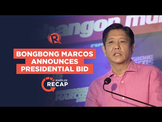 Rappler Recap: Bongbong Marcos, anak ng diktador, tatakbo sa pagkapangulo