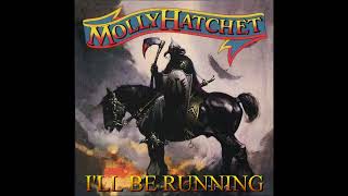 Molly Hatchet / I&#39;ll Be Running