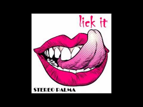 Stereo Palma - Lick It (Original Mix)