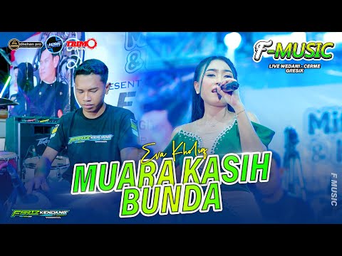 MUARA KASIH BUNDA Eva Kholiq ( FARIS KENDANG ) F MUSIC Live Wedani #dhehanpro