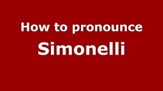 How to pronounce Simonelli