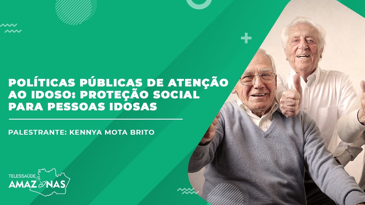 Políticas públicas de atenção ao idoso: Proteção social para pessoas idosas