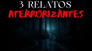 3 Relatos ATERRORIZANTES e ASSUSTADORES | Histórias de Terror