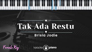 Download lagu Tak Ada Restu - Brisia Jodie  (KARAOKE PIANO - FEMALE KEY) mp3