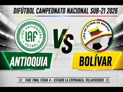 [U21] Selección Antioquia 🆚 Selección Bolívar