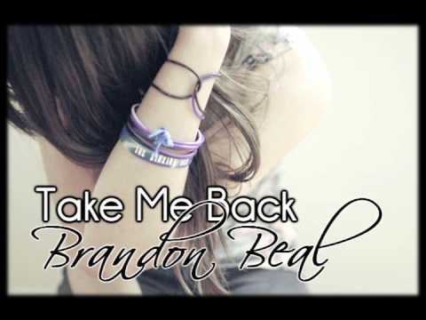 take me back - brandon beal.