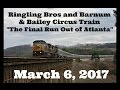 The Final Ringling Bros And Barnum Bailey Circus Train March 6 2017