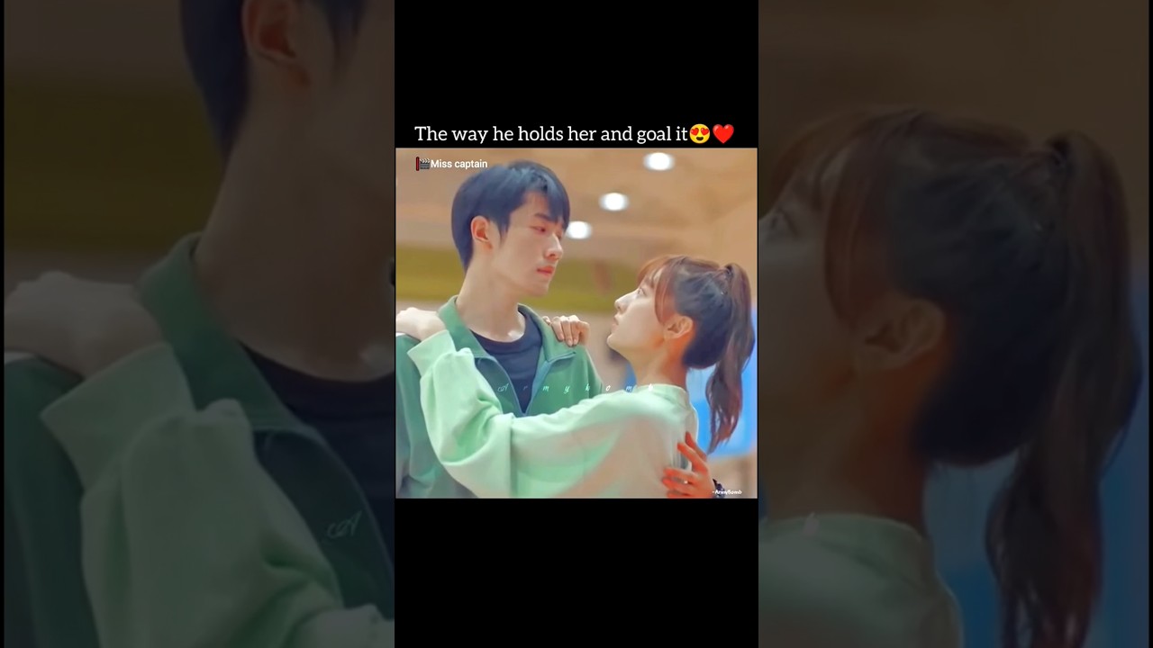 The way he pulled her close to goal😍|Miss captain cdrama🐾|#misscaptain#wangjunhao #panyuetong#cdrama