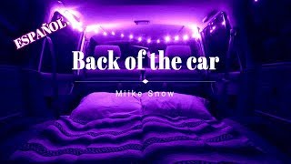 Back Of The Car - Miike Snow (español)