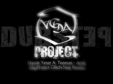 Hande Yener ft. Teoman - Arsız (NgaProject Glitch-Step Remix)