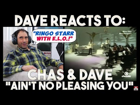 Dave's Reaction: Chas & Dave — Ain't No Pleasing You [ Reaction Video ]