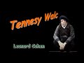 Tennessee Waltz - Leonard-Cohen